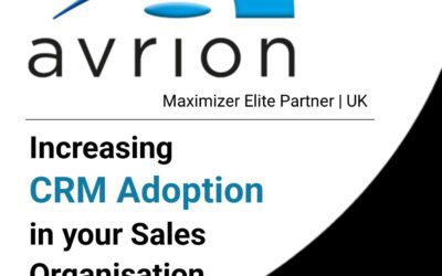Avrion: Maximizer Elite Partner Solving CRM Challenges – including Sales Rep adoption