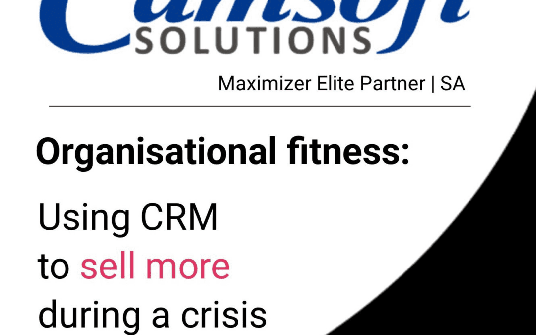 Elite Maximizer Partner Camsoft links CRM to organizational fitness and the power to sell more