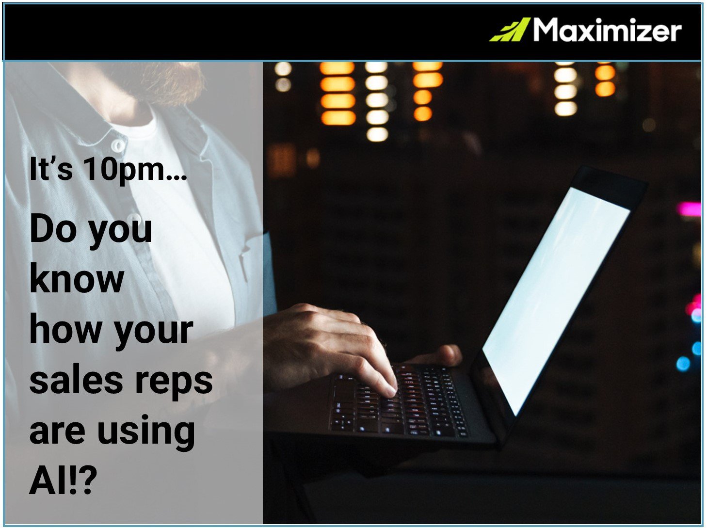 It’s 10pm: Do You Know How your Sales Reps Are Using AI? cover
