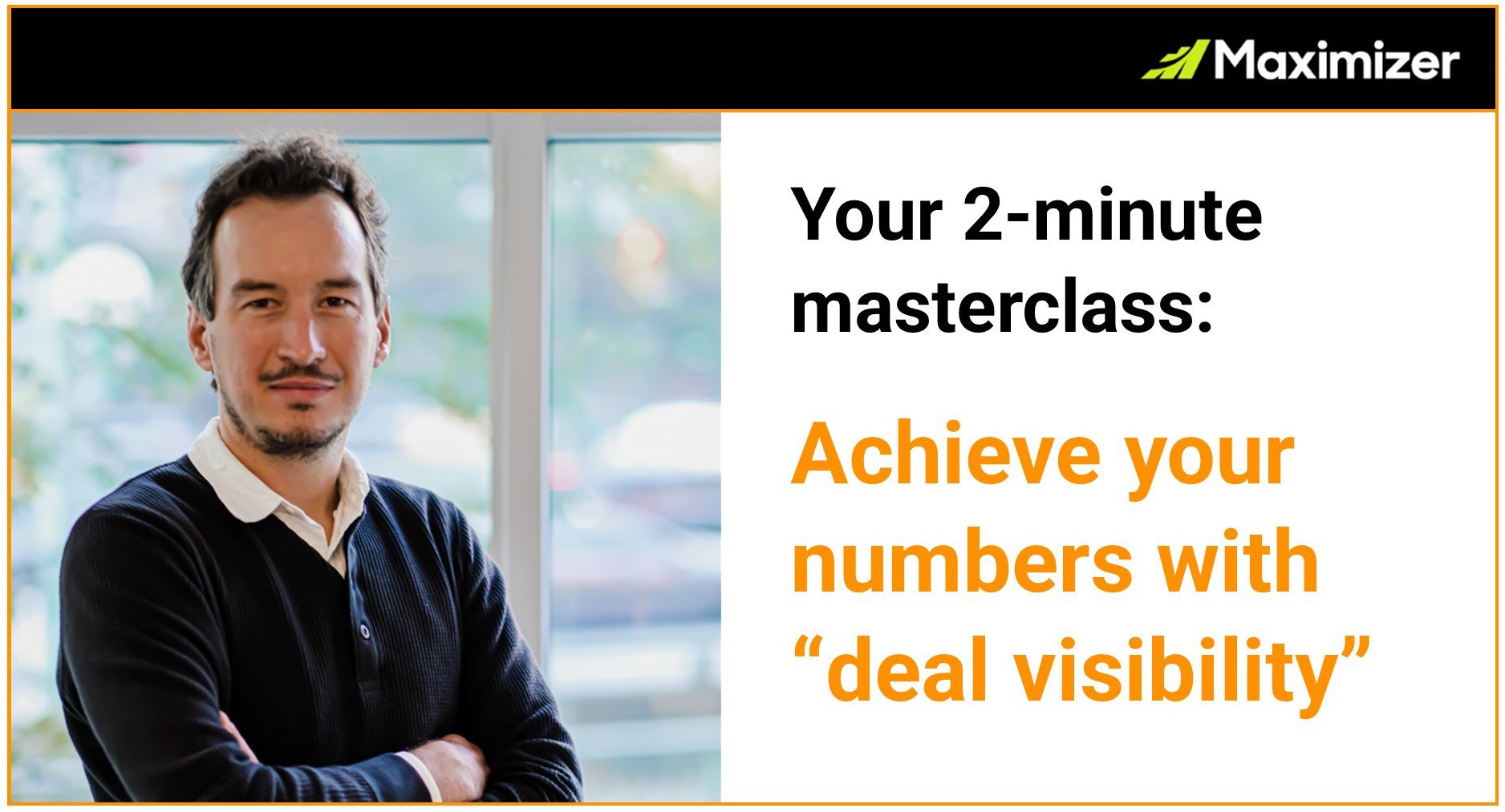Two-minute masterclass: Achieving your numbers through “deal visibility” cover