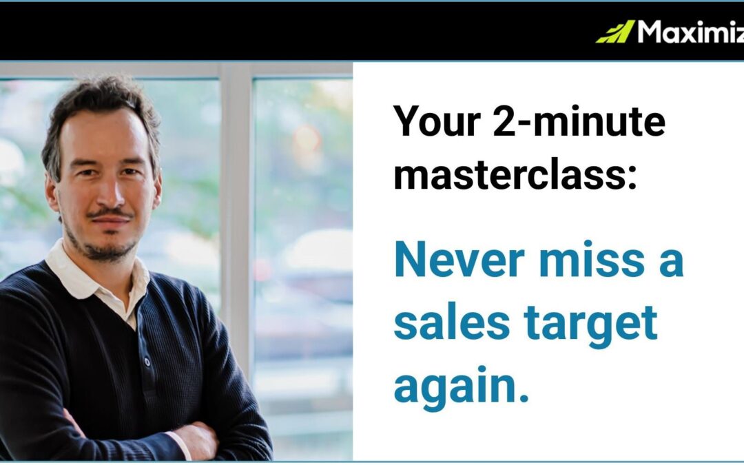 Two-minute masterclass: Never Miss a Sales Target Again
