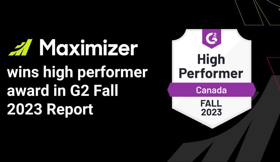 Maximizer's G2 High Performer Award: A Testament to CRM Excellence and User Trust cover