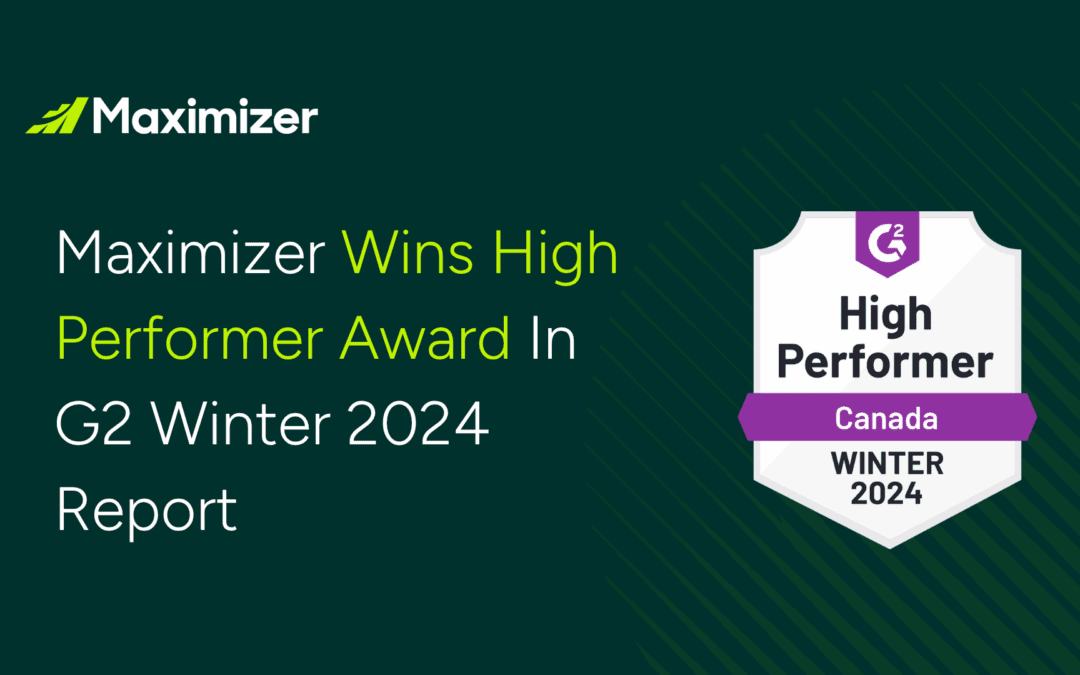 Maximizer Earns Global Recognition as CRM Leader